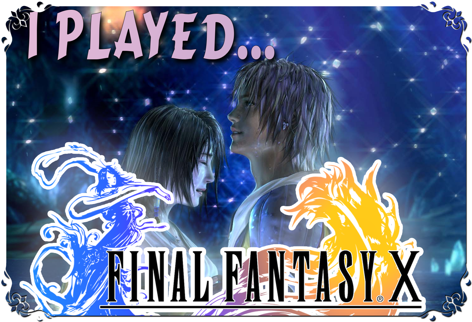 I Played… Final Fantasy X