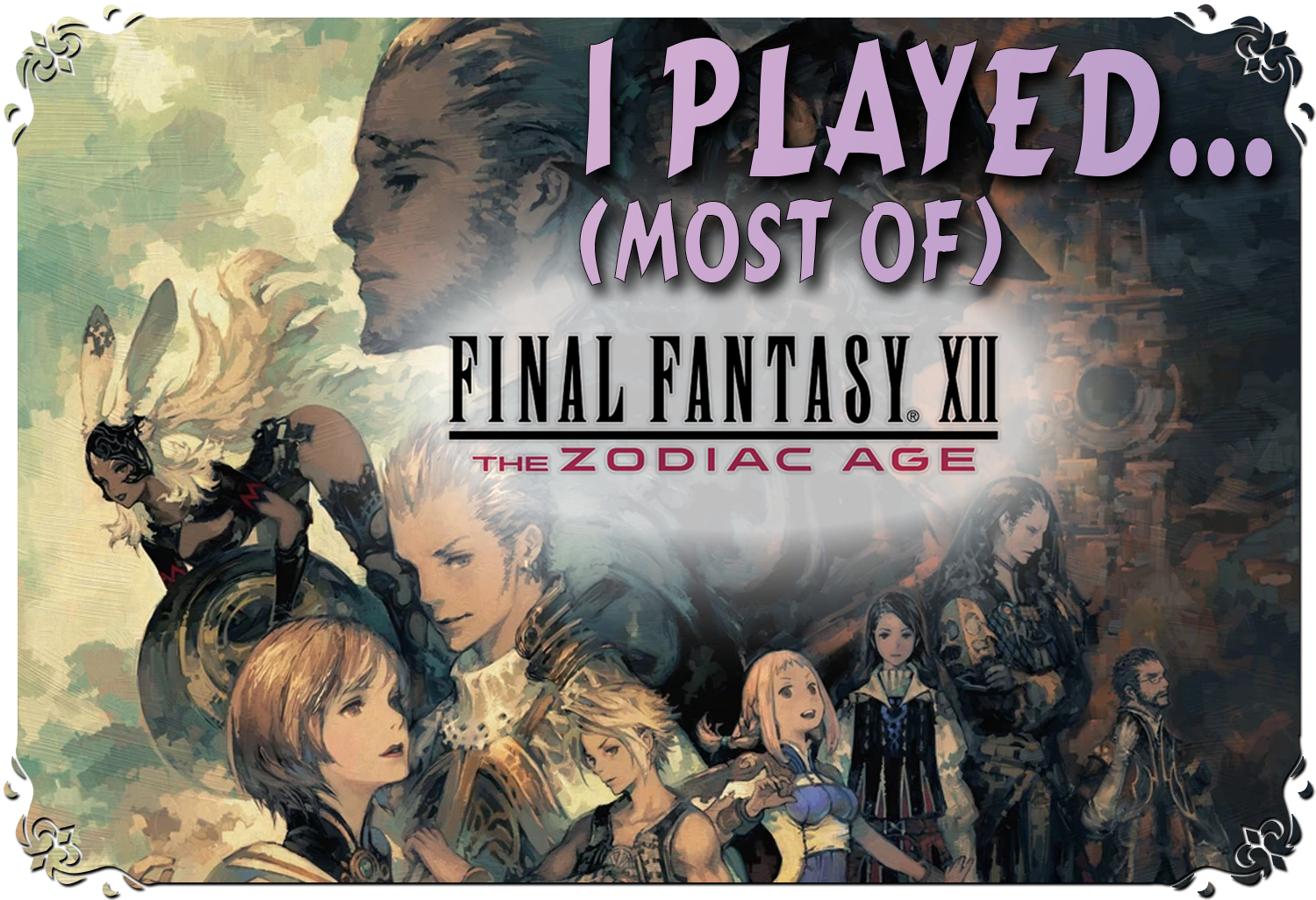 I Played… (Most of) Final Fantasy XII